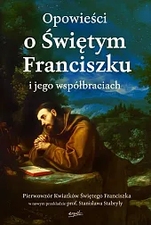 Opowieści o Świętym Franciszku i jego,