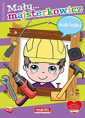 Mały majsterkowicz z naklejkamiKatarzyna Salamon