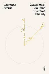 Życie i myśli JW Pana Tristrama,Laurence Sterne