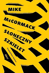 Słoneczny szkieletMike McCormack Słoneczny szkieletMike McCormack