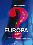 Europa 2023. Stary kontynent wobec nowych wyzwań