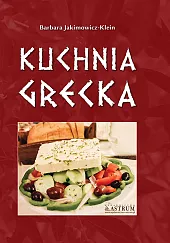 Kuchnia greckaBarbara Jakimowicz-Klein Kuchnia greckaBarbara Jakimowicz-Klein