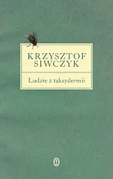 Ludzie z taksydermiiKrzysztof Siwczyk