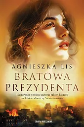 Bratowa PrezydentaAgnieszka Lis