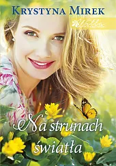 Na strunach światłaKrystyna Mirek