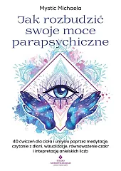 Jak rozbudzić swoje moce parapsychiczneMichaela Mystic Jak rozbudzić swoje moce parapsychiczneMichaela Mystic