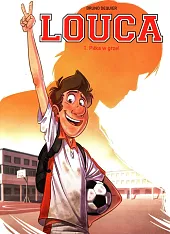 Louca Piłka w grze! Tom 1Bruno Dequier
