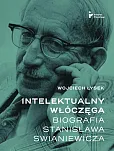 Intelektualny włóczęga Biografia Stanisława Swianiewicza
