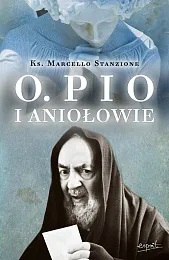 Ojciec Pio i AniołowieMarcello Stanzione