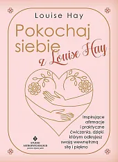 Pokochaj siebie z Louise HayLouise Hay