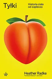 Tyłki. Historia ciała od zaplecza Tyłki. Historia ciała od zaplecza