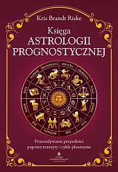 Księga astrologii prognostycznejRiske Kris Brandt