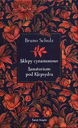 Sklepy cynamonowe. Sanatorium pod KlepsydrąSchultz Bruno
