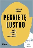 Pęknięte lustro Próba biografii Adama Czerniakowa