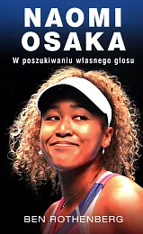 Naomi Osaka. W poszukiwaniu wewnętrznego głosuRothenberg Ben