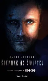 Ślepnąc od światełJakub Żulczyk