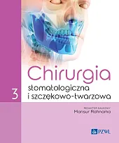 Chirurgia stomatologiczna i szczękowo-twarzowa tom 3Mansur Rahnama
