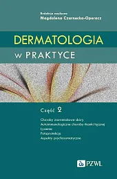 Dermatologia w praktyce Część 2Magdalena Czarnecka-Operacz