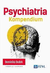 Psychiatria. KompendiumDominika Dudek Psychiatria. KompendiumDominika Dudek