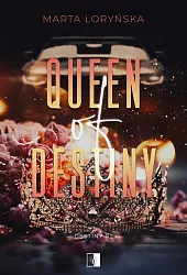 Trylogia Destiny Tom 2 Queen Of Destiny