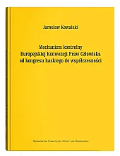 Mechanizm kontrolny Europejskiej Konwencji Praw Człowieka,Jarosław Kowalski
