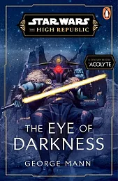 Star Wars: The Eye of Darkness,George Mann