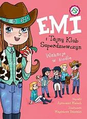Emi i Tajny Klub Superdziewczyn Wakacje,Agnieszka Mielech