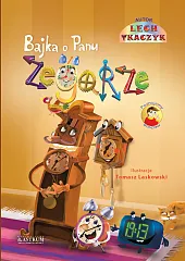 Bajka o Panu ZegarzeLech Tkaczyk