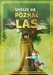 Spieszę się poznać las Spieszę się poznać las