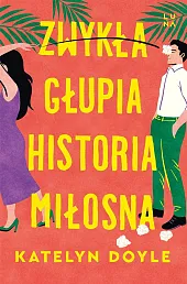 Zwykła głupia historia miłosnaKatelyn Doyle