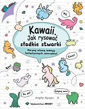 Kawaii Jak rysować słodkie stworkiAngela Nguyen