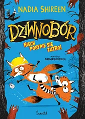 Niech posypie się futro! Dziwnobór. Tom,Nadia Shireen Niech posypie się futro! Dziwnobór. Tom,Nadia Shireen