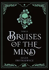 Bruises of the Mind Tom IIJulia Świtkiewicz