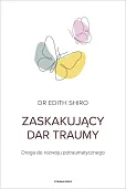 Zaskakujący dar traumy