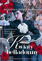 Kwiaty belladonnyWeronika Wierzchowska Kwiaty belladonnyWeronika Wierzchowska