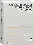 Wspieranie rodziny i system pieczy zastępczej. Komentarz Wspieranie rodziny i system pieczy zastępczej. Komentarz