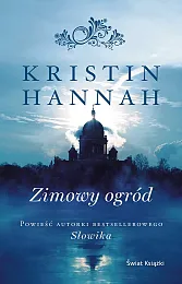 Zimowy ogródKristin Hannah Zimowy ogródKristin Hannah