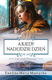 A kiedy nadejdzie dzieńHalina Bogusz