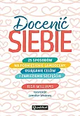 Docenić siebie.