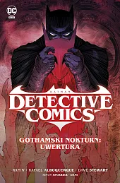 Batman Detective Comics. Gothamski Nokturn: Uwertura.,Rafael Albuquerque