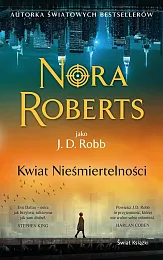 Kwiat NieśmiertelnościRoberts Nora 