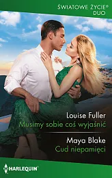 Musimy sobie coś wyjaśnićBlake Louise Fuller Maya