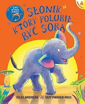 Słonik, który polubił być sobąGiles Andreae