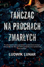 Tańcząc na prochach zmarłychLudwik Lunar
