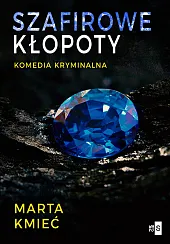 Szafirowe kłopotyMarta Kmieć