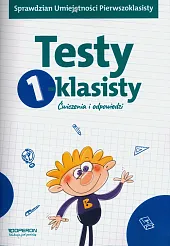Testy 1-klasisty. Ćwiczenia i odpowiedziMałgorzata Barańska Testy 1-klasisty. Ćwiczenia i odpowiedziMałgorzata Barańska