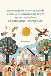 Wspomaganie funkcjonowania dzieci w wieku przedszkolnym,Anna Michalczyk Wspomaganie funkcjonowania dzieci w wieku przedszkolnym,Anna Michalczyk