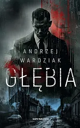 GłębiaAndrzej Wardziak