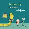 Postaw się na moim miejscu Postaw się na moim miejscu