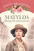 Matylda Droga ku marzeniom